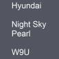 Preview: Hyundai, Night Sky Pearl, W9U.